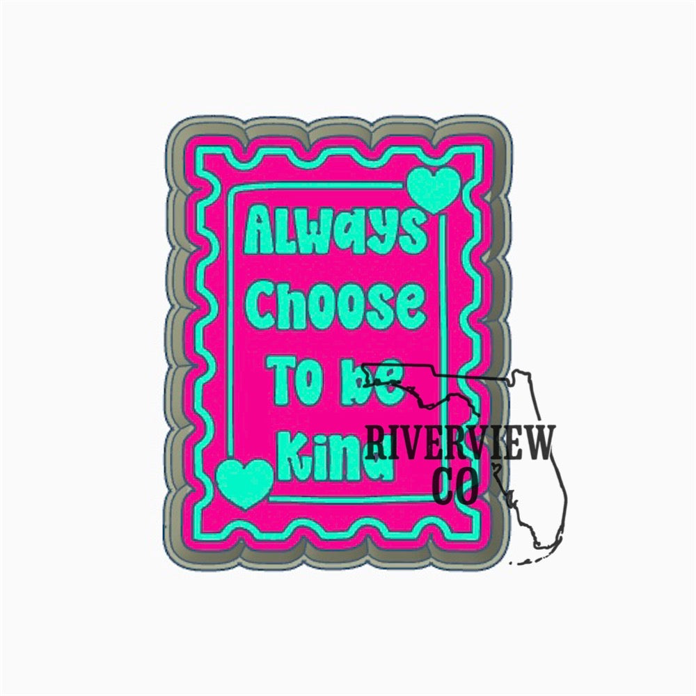 Always choose to be kind car freshie mold