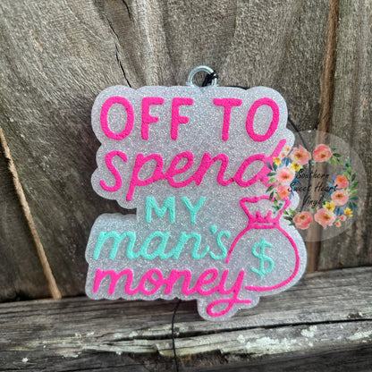 Off to spend my man’s money car freshie mold