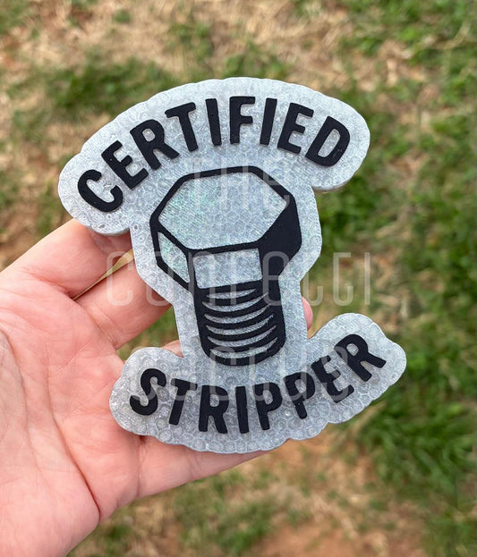 Certified stripper with a bolt car freshie mold